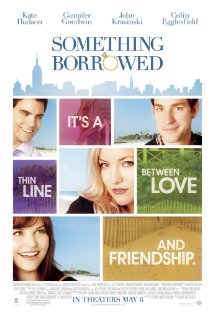 Something Borrowed  (Φιλίες και Έρωτες) 2011