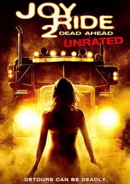 Joy Ride 2: Dead Ahead (Παιχνίδια θανάτου 2) 2008