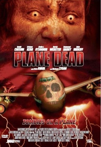 Plane Dead: Zombies on a Plane (2007)