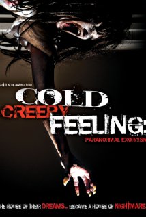 Cold Creepy Feeling: Paranormal Exorcism (2011)